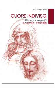 Cammino Neocatecumenale Carmen Hernández. Libro Cuore indiviso. Missione e verginità in Carmen Hernandez". Josefina Ramón Berná